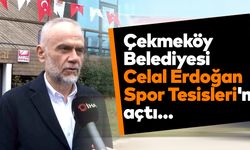 Çekmeköy Belediyesi Celal Erdoğan Spor Tesisleri'ni açtı