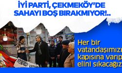 İYİ Parti, Çekmeköy’de sahayı boş bırakmıyor!..