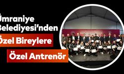 Ümraniye Belediyesi’nden özel bireylere özel antrenör