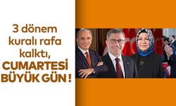 3 dönem kuralı rafa kalktı, Cumartesi büyük gün!..