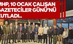 MHP, 10 Ocak Çalışan Gazeteciler Günü’nü kutladı..