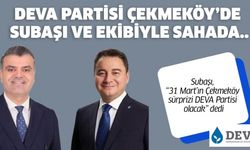 DEVA Partisi Çekmeköy’de Subaşı ve ekibiyle sahada..
