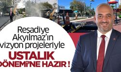 Reşadiye Akyılmaz’ın vizyon projeleriyle Ustalık Dönemi’ne hazır!..