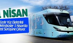 Yüzde Yüz Elektrikli Metrobüsler 1 Nisan'da Test Sürüşüne Çıkıyor