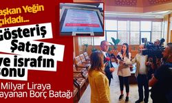 Başkan Yeğin açıkladı: "Gösteriş, şatafat ve israfın sonu 2 milyar liraya dayanan borç batağı.."