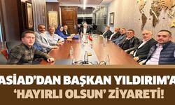 ASİAD’dan Başkan Yıldırım’a ‘hayırlı olsun’ ziyareti!