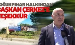 Soğukpınar Halkından Başkan Çerkez'e Teşekkür