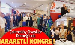 Çekmeköy Sivaslılar Derneği’nde yüksek tansiyonlu ve hararetli kongre..