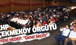 CHP Çekmeköy Örgütü, yeni hedef genel seçimi gösterdi..