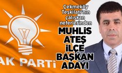 Muhlis Ateş, AK Parti Çekmeköy İlçe Başkan Adayı..