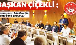 Başkan Çiçekli, daha güçlü birliktelikler için yeni başarıları işaret etti..