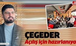 ÇEGEDER AÇILIŞ İÇİN HAZIRLANIYOR !