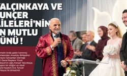 Yalçınkaya ve Tunçer Aileleri’nin en mutlu günü!