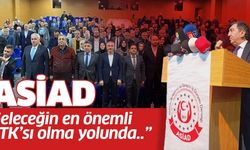“ASİAD, geleceğin en önemli STK’sı olma yolunda..”
