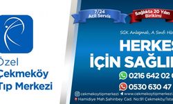 Çekmeköy'de Sağlıkta 20 yılın birikimi; "Çekmeköy Tıp Merkezi"
