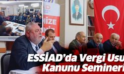 ESSİAD’da Vergi Usul Kanunu semineri!