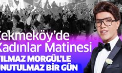 Çekmeköy’de Kadınlar Matinesi: Yılmaz Morgül’le Unutulmaz Bir Gün