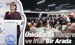 Üsküdar esnafından kongre ve iftar buluşması..