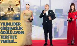 Yılın Lider Girişimcilik Ödülü Aydın Tekstil'e Verildi...