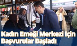KADIN EMEĞİ MERKEZİ İÇİN BAŞVURULAR BAŞLADI