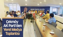 AK Parti Çekmeköy’den yerel medya bilgilendirmesi..