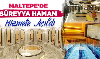 Maltepe’de Süreyya Hamam hizmete açıldı