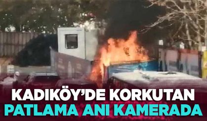 Kadıköy’de korkutan patlama anı kamerada!