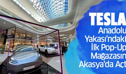 Tesla, Anadolu Yakası’ndaki İlk Pop-Up Mağazasını Akasya’da Açtı