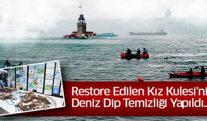 Restore Edilen Kız Kulesi’nin Deniz Dip Temizliği Yapıldı..