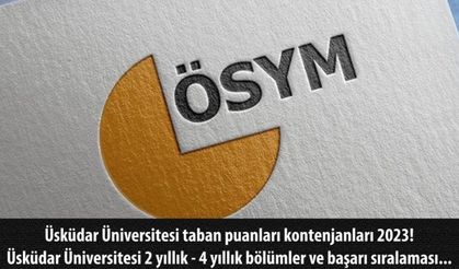 Üsküdar Üniversitesi taban puanları kontenjanları 2023! Üsküdar Üniversitesi 2 yıllık - 4 yıllık bölümler ve başarı sıralaması....