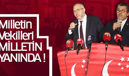 Milletin Vekilleri Milletin Yanında..