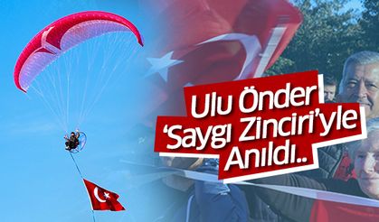 Ulu Önder ‘Saygı Zinciri’yle Anıldı..