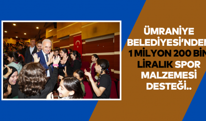 Ümraniye Belediyesi’nden 1 Milyon 200 Bin Liralık Spor Malzemesi Desteği..