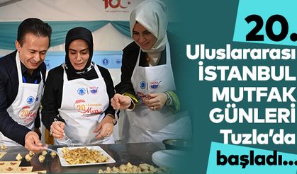 20. Uluslararası İstanbul Mutfak Günleri Tuzla’da başladı