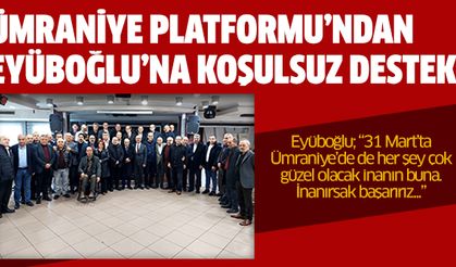 Ümraniye Platformu’ndan Eyüboğlu’na koşulsuz destek!