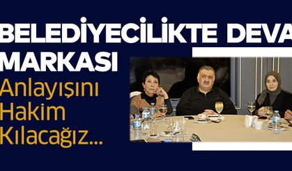 DEVA Partisi Genel Başkan Yardımcısı Karal: Belediyecilikte DEVA markası anlayışını hakim kılacağız