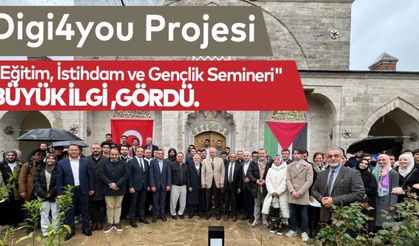 Digi4you Projesi "Eğitim, İstihdam ve Gençlik" semineri büyük ilgi gördü.