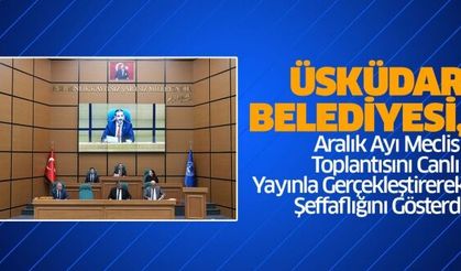 Üsküdar Belediyesi, Aralık Ayı Meclis Toplantısını Canlı Yayınla Gerçekleştirerek Şeffaflığını Gösterdi