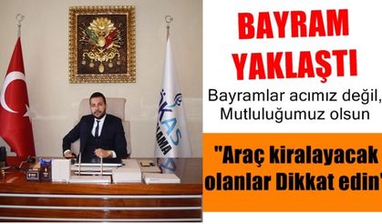 Gökhan Göz; Araç kiralayacak olanlar nelere dikkat !!!
