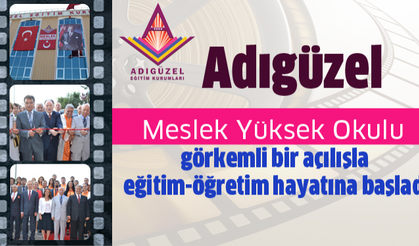 Adıgüzel Meslek Yüksekokulu hizmete girdi