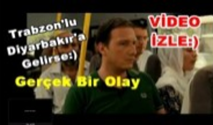 Trabzonlu Diyarbakır’a gelirse Video:)