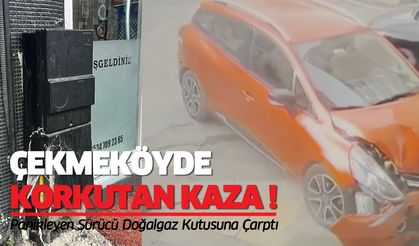 Çekmeköy’de korkutan kaza! Panikleyen sürücü doğalgaz kutusuna çarptı