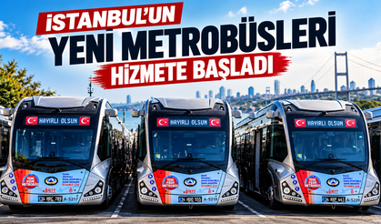 İstanbul’un yeni metrobüsleri hizmete başladı
