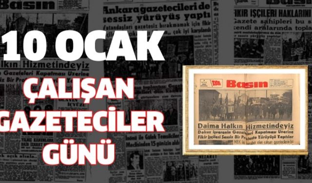 10 Ocak Çalışan Gazeteciler Günü