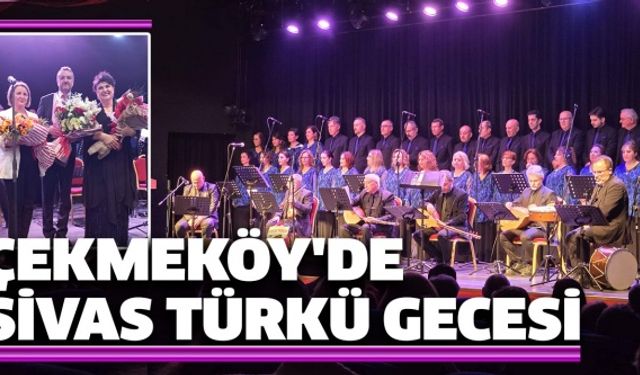 Çekmeköy'de Sivas Türkü Gecesi...