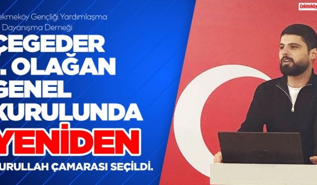 ÇEKMEKÖY GENÇLİK DERNEĞİNE NURULLAH ÇAMARASI YENİDEN BAŞKAN SEÇİLDİ