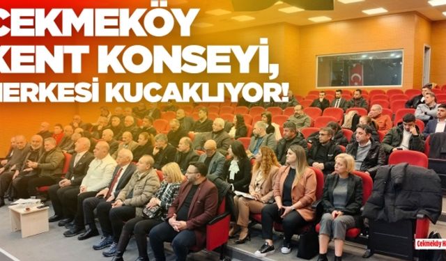 Çekmeköy Kent Konseyi, herkesi kucaklıyor!