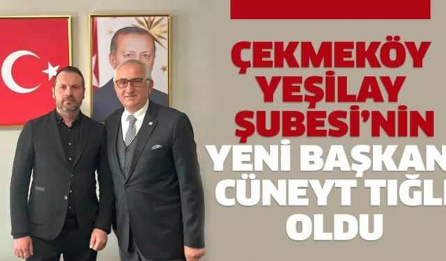 Çekmeköy Yeşilay Şubesi’nin Yeni Başkanı Cüneyt Tığlı Oldu
