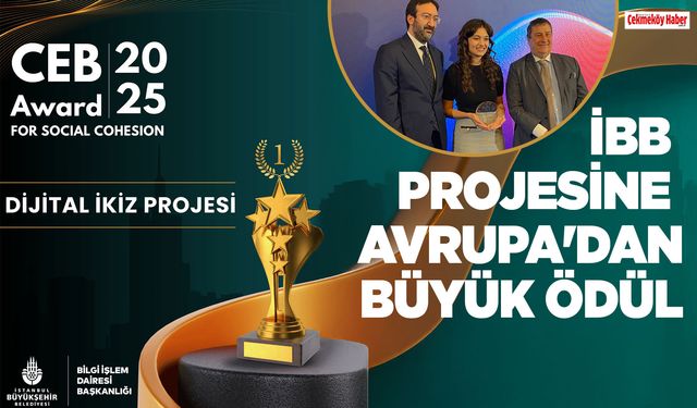 İBB Projesine Avrupa'dan Büyük Ödül