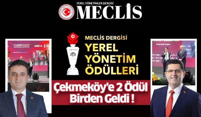 Çekmeköy'e 2 Ödül Birden Geldi !